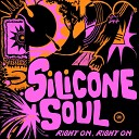 Silicone Soul - Right On original instrumental