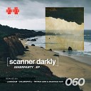 Scanner Darkly - New Speak Lansdub Remix