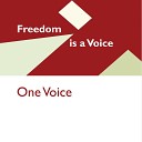 One Voice - Freedom Is a Voice