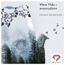 Wess Vida feat areyoudunn - Exhale Mountains