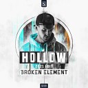 Broken Element - Hollow 2021 Edit