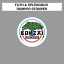 Filth Splendour - Romper Stomper Original Mix
