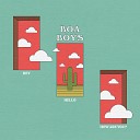 Boa Boys - Hey Hello How Are You