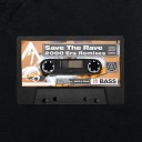 Save The Rave - 2000 Era Bowser Remix