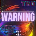 TKO - Warning (ANTDADOPE Remix)