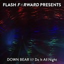 Down Bear - Do It All Night Original Mix