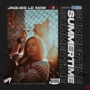 Jaques Le Noir - Summertime Radio Edit