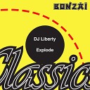 DJ Liberty - Explode Remastered Kick Off Radio Mix