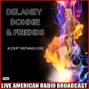 Delaney Bonnie - My Baby Specializes Live