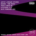 Average Citizens Dread MC - Vibe Inside Greed Remix