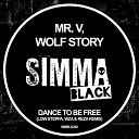 Mr V Wolf Story - Dance To Be Free Low Steppa WZA Reza Remix