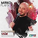 Mirko Plav i - Dodji da ostarimo zajedno Live