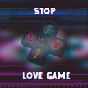 D K - Stop Love Game