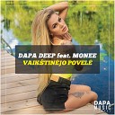 Dapa Deep feat Monee - Vaik tin jo Povel