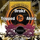 Drokz Akira Tripped - Terrormusic Original Mix