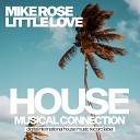 Mike Rose - Little Love