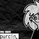 purcin - Soul Scream