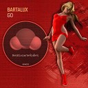 Bartalux - Go Extended Mix