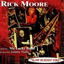 Rick Moore And The Mr Lucky Band Ft Jimmy… - Slow Burning Fire