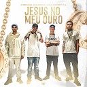 Mc Chris Santana Mc J9 MC BOY DA VL feat Love Funk Fahel Bruno do Jota Dj… - Jesus no Meu Ouro