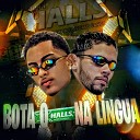 Mc jonas Carlin no beat - Bota o Halls na L ngua Vers o Brega Funk