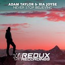 Adam Taylor Ria Joyse - Never Stop Believing Extended Mix