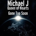 J Michael - Queen of Hearts Gone Too Soon