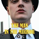 Q Z - The Man in the Mirror