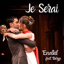 Enalkil feat Derya - Je serai