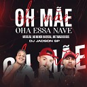 Dj jadson SP Mc Thiago do bds Mc Bel o Mc Menor Ln… - Oh M e Olha Essa Nave