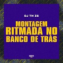 DJ TH ZS Gangstar Funk - Montagem Ritmada no Banco de Tr s