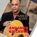 Marcio Alves - Andando na Chuva