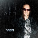 VAVAN - ТЯП ЛЯП