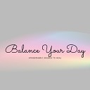 The Healing Project - Balance Your Day Atmospheric Sounds To Heal