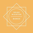 Noah Nightde - Bones Radio Edit
