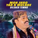 Dilsher Tewno - Mon Jhro Yar N Mulnde