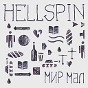 Hellspin - Мир мал Мертвый ты Ф о р м е й ш е н и с т о р и я о д н о й с ц е н…