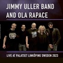 Jimmy Uller Band Ola Rapace - Into My Arms