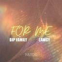 BAYDO feat DJP FAMILY lawcy - For Me