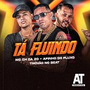 MC Ch da Z O Afinho do Fluxo Trov o no Beat - T Fluindo