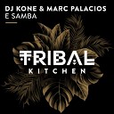 DJ Kone Marc Palacios - E Samba Extended Mix