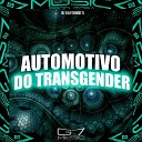 DJ DANTINHO 7L - Automotivo do Transgender