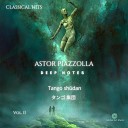 Classical Hits Tango sh dan Astor Piazzolla - Oblivion