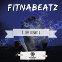 FitnaBeatz - I Love Dreams