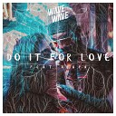 Wave Wave feat Aiaya - Do It for Love