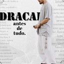 Dracai - Antes de Tudo