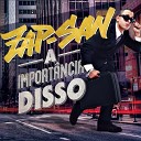 Zap San feat Paulo Brown - De C Segue a Vida Interl dio