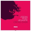 Joeski Jesante - Cross Over Dub