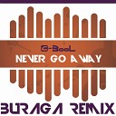 C BooL - Never Go Away BURAGA Remix