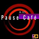 D ST - Pause Cafe Bizbaz Remix